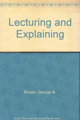 Lecturing and Explaining