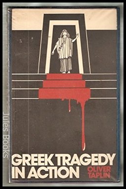 Greek Tragedy in Action