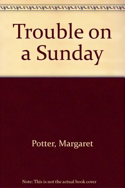 Trouble on Sunday