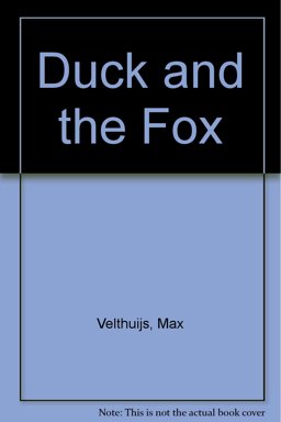 Duck and the Fox