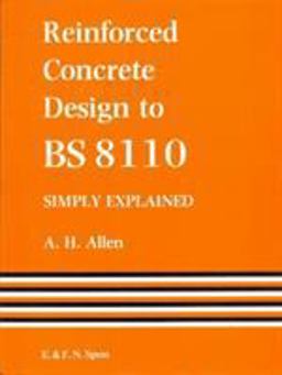 Reinforced Concrete Design to BS 8110 Simply Explained 2nd 9780419145509 Front Cover