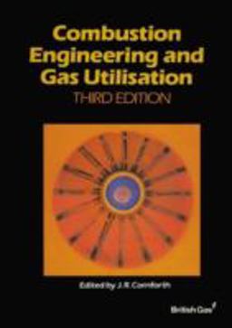 Combustion Engineering and Gas Utilisation 3rd 9780419176701 Front Cover