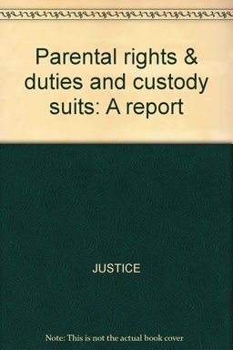 Parental Rights & Duties and Custody Suits