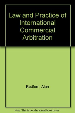 Law and Practice of International Commercial Arbitration