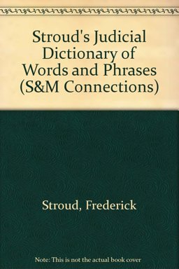 Stroud's Judicial Dictionary of Words and Phrases