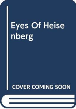 The Eyes of Heisenberg