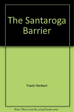 The Santaroga Barrier