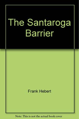 The Santaroga Barrier