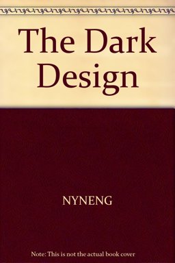 The Dark Design
