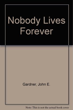 Nobody Lives Forever