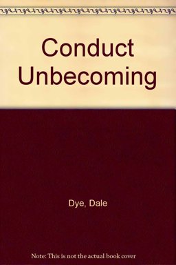 Conduct Unbecoming Conduct Unbecoming