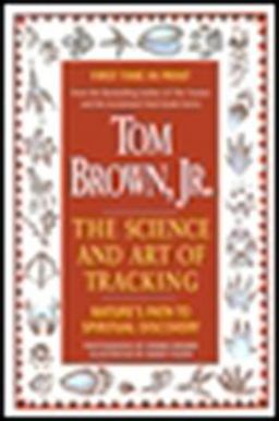 Tom Brown's Science and Art of Tracking