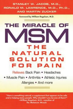 Miracle of MSM The Natural Solution for Pain  9780425172650 Front Cover