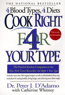 Cook Right 4 Your Type The Practical Kitchen Companion to Eat Right 4 Your Type  9780425173299 Front Cover