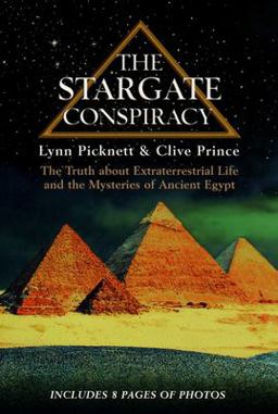 Stargate Conspiracy The Truth about Extraterrestrial Life and the Mysteries of Ancient Egypt  9780425176580 Front Cover