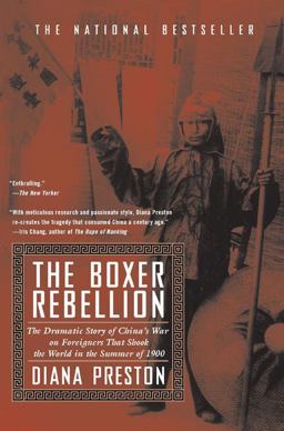 Boxer Rebellion The Dramatic Story of China's War on Foreigners That Shook the World in the Summ Er Of 1900  9780425180846 Front Cover