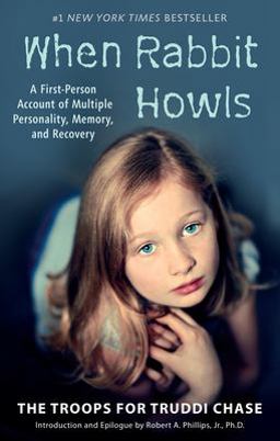 When Rabbit Howls A First-Person Account of Multiple Personality, Memory, and Recovery  9780425183311 Front Cover