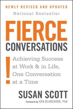 Fierce Conversations (Revised and Updated) Achieving Success at Work and in Life One Conversation at a Time  9780425193372 Front Cover