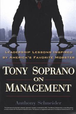Tony Soprano on Management Leadership Lessons Inspired by America's Favorite Mobster  9780425194942 Front Cover