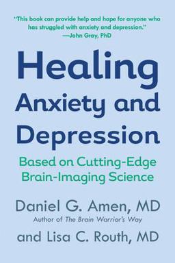 Healing Anxiety and Depression Based on Cutting-Edge Brain-Imaging Science  9780425198445 Front Cover