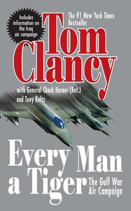 Every Man a Tiger (Revised) The Gulf War Air Campaign  9780425207369 Front Cover