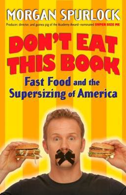 Don't Eat This Book Fast Food and the Supersizing of America  9780425210239 Front Cover