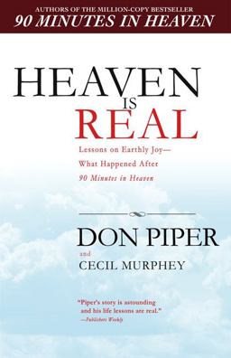 Heaven Is Real Lessons on Earthly Joy--What Happened after 90 Minutes in Heaven  9780425226469 Front Cover