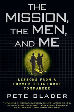 Mission, the Men, and Me Lessons from a Former Delta Force Commander  9780425236574 Front Cover