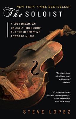 Soloist A Lost Dream, an Unlikely Friendship, and the Redemptive Power of Music  9780425238363 Front Cover