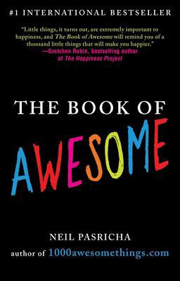 Book of Awesome Snow Days, Bakery Air, Finding Money in Your Pocket, and Other Simple, Brilliant Things  9780425238905 Front Cover