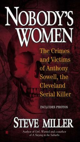 Nobody's Women The Crimes and Victims of Anthony Sowell, the Cleveland Serial Killer  9780425250518 Front Cover
