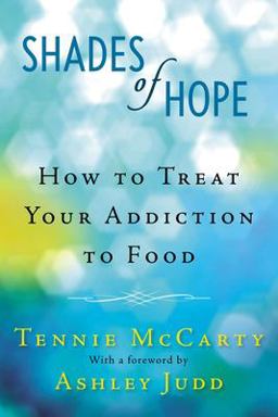 Shades of Hope How to Treat Your Addiction to Food  9780425257432 Front Cover