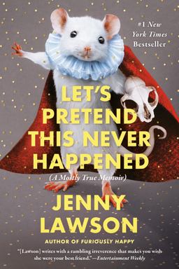Let's Pretend This Never Happened A Mostly True Memoir  9780425261019 Front Cover