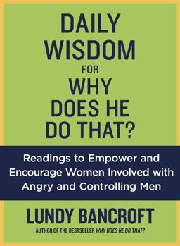 Daily Wisdom for Why Does He Do That? Readings to Empower and Encourage Women Involved with Angry and Controlling Men  9780425265109 Front Cover