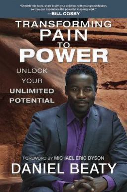 Transforming Pain to Power Unlock Your Unlimited Potential  9780425267486 Front Cover