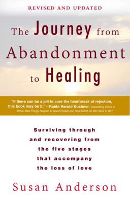 Journey from Abandonment to Healing: Revised and Updated Surviving Through and Recovering from the Five Stages That Accompany the Loss of Love  9780425273531 Front Cover