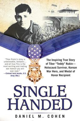 Single Handed A Heroic Story of Surviving the Holocaust, the Korean War, and Earning the Medal of Honor  9780425279755 Front Cover