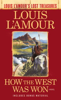 How the West Was Won (Louis l'Amour's Lost Treasures) A Novel  9780425286098 Front Cover