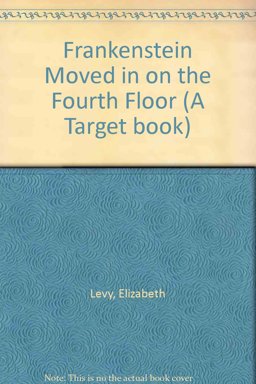 Frankenstein Moved in on the Fourth Floor