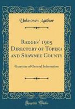Radges' 1905 Directory of Topeka and Shawnee County
