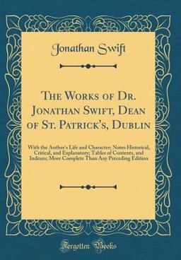 The Works of Dr. Jonathan Swift, Dean of St. Patrick's, Dublin