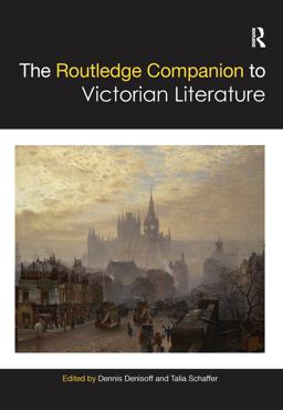 The Routledge Companion to Victorian Literature