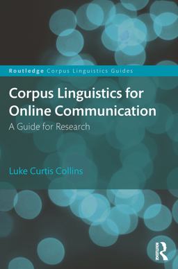 Corpus Linguistics for Online Communication