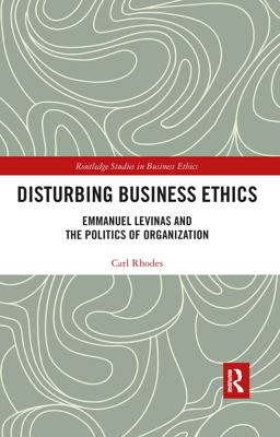Disturbing Business Ethics Disturbing Business Ethics