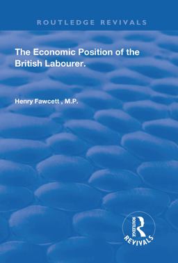 The Economic Position of the British Labourer