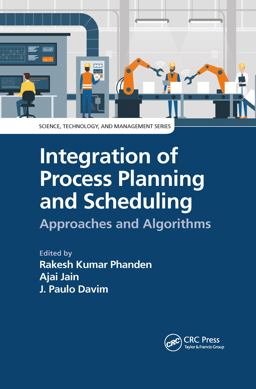 Integration of Process Planning and Scheduling Integration of Process Planning and Scheduling