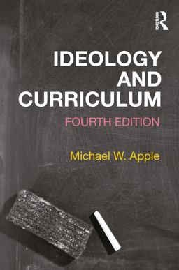 Ideology and Curriculum Ideology and Curriculum
