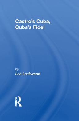 Castro's Cuba, Cuba's Fidel Castro's Cuba, Cuba's Fidel