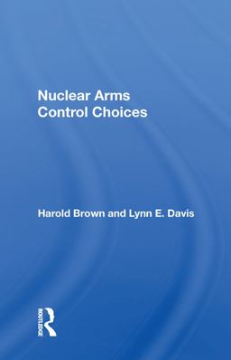 Nuclear Arms Control Choices