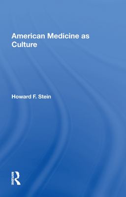 American Medicine As Culture American Medicine As Culture